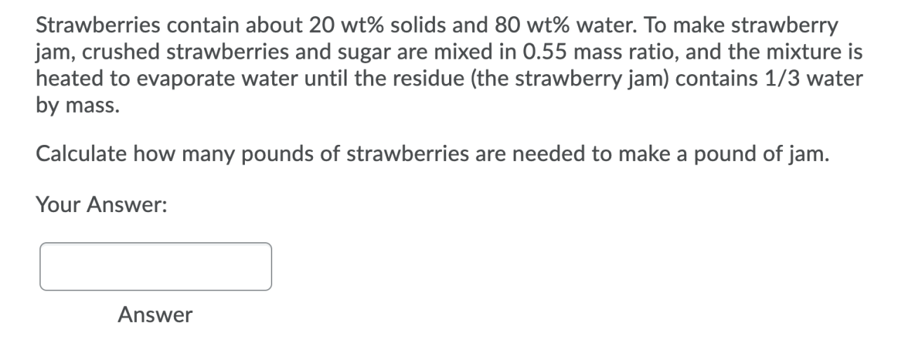 Strawberries contain about 15 wt