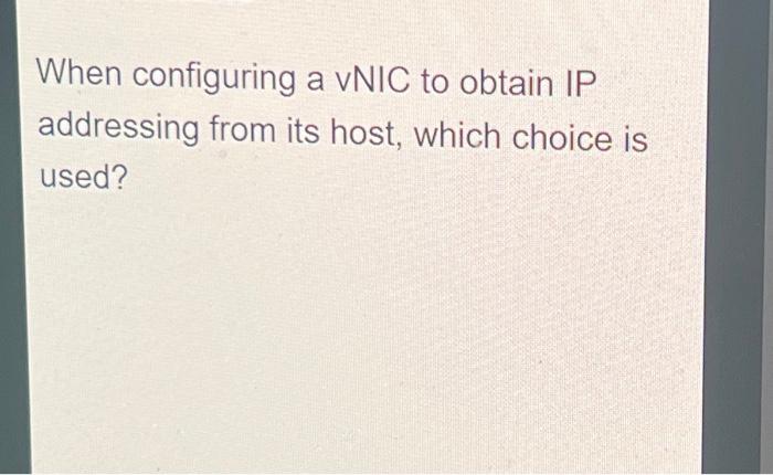 When configuring a vnic to obtain ip address