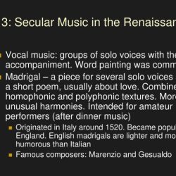 Select all the statements that describe the renaissance madrigal.